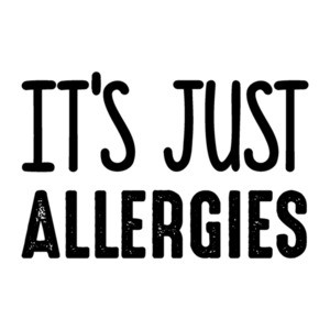 It's just allergies - covid-19 t-shirt