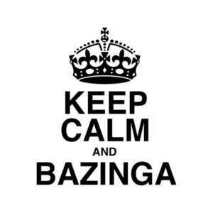 Keep Calm And Bazinga T-Shirt