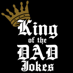 King of Dad Jokes - funny dad t-shirt