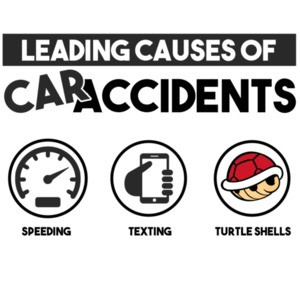 Leading causes of car accidents - speeding texting turtle shells - funny Super Mario Kart t-shirt