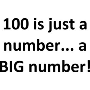 100 is just a number... a BIG number! Happy Birthday T-Shirt Shirt