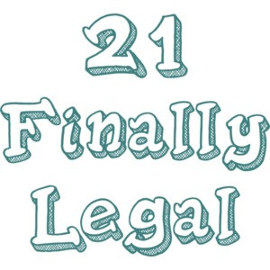 21 Finally Legal - 21 Birthday Shirt