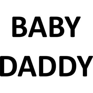 BABY DADDY T-Shirt