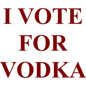 I VOTE FOR VODKA T-Shirt