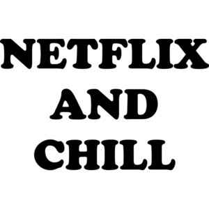 NETFLIX AND CHILL Shirt