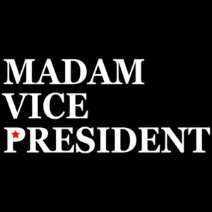 Madam Vice President T-Shirt