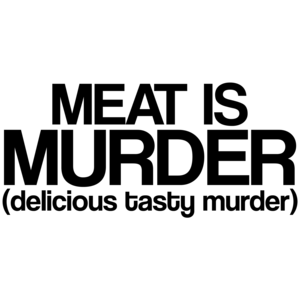 Meat Is Murder Tasty Tasty Murder Funny Shirt