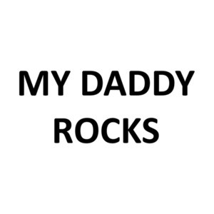 My Daddy Rocks Shirt