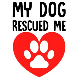 My dog rescued me - funny dog lover t-shirt