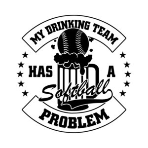 My Drinking Team Has A Softball Problem T-Shirt