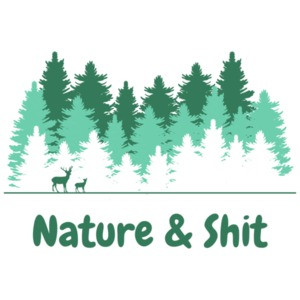 Nature and Shit - Funny nature camping t-shirt
