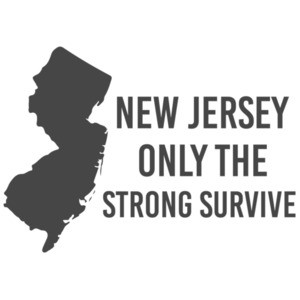 New Jersey only the strong survive - New Jersey T-shirt