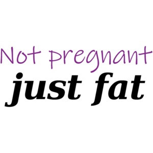 Not pregnant - just fat t-shirt