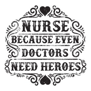 Nurse Because Even Doctors Need Heroes T-Shirt
