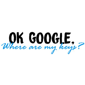 OK GOOGLE Where are my keys - funny t-shirt