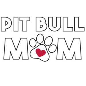 Pit Bull Mom - Pit Bull T-Shirt