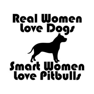 Real Women Love Dogs Smart Women Love Pitbulls T-Shirt