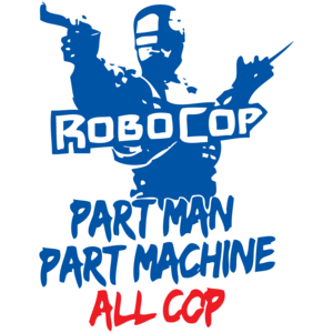 Robocop Part Man Part Machine All Cop T-shirt