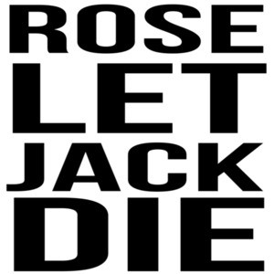 Rose let jack die - Titanic - 90's T-Shirt