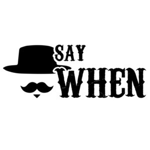Say When - Tombstone - 90's T-Shirt