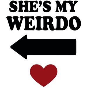 She's My Weirdo T-Shirt