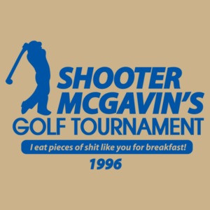 Shooter Mcgavin's Golf Tournament T-shirt 