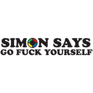 Simon Says Go Fuck Yourself T-shirt