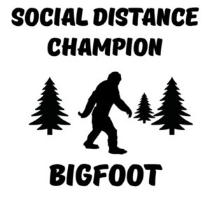 Social Distance Champion Bigfoot Funny Coronavirus Shirt