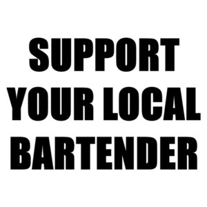 Support Your Local Bartender T-Shirt