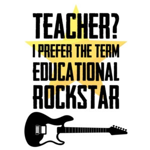 TEACHER? I prefer the term educational rockstar - teacher t-shirt
