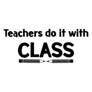 Teachers Do It With Class T-Shirt