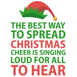 The Best Way To Spread Christmas Cheer Is Singing Loud For All To Hear - Elf movie - Will Ferrel - T-Shirt - Christmas T-Shirt