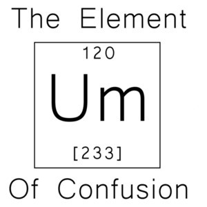 The Element Of Confusion - Element T-Shirt - Funny Chemistry T-Shirt - Funny Periodic Table T-Shirt