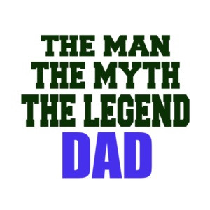 The Man The Myth The Legend Dad T-Shirt