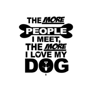 The More People I Meet The More I Love My Dog T-Shirt