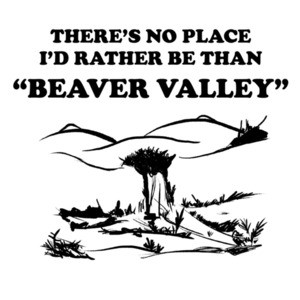 There's no place I'd rather be than Beaver Valley - offensive sexual t-shirt