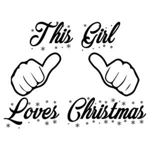 This girl loves Christmas - Funny Christmas T-Shirt