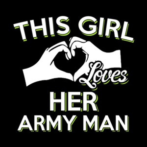 This Girl Loves Her Army Man T-Shirt
