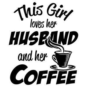 This Girl Loves Her Coffee And Her Husband T-Shirt