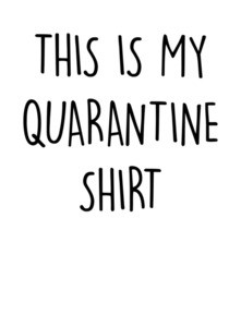 This is my Quarantine Shirt Funny Coronavirus T-Shirt