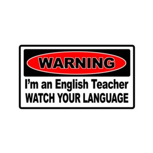 Warning I'm An English Teacher Watch Your Language T-Shirt