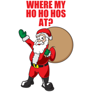 Where My Ho Ho Hos At? Christmas Shirt