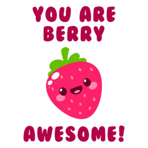 You are berry awesome - cute t-shirt