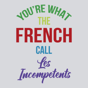 You're what the French call Les Incompetents - Home Alone - Funny Christmas T-Shirt