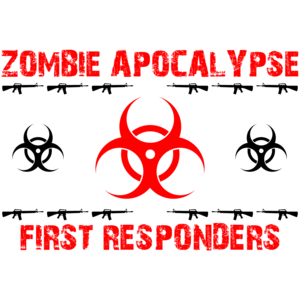 Zombie Apocalypse First Responders  Shirt