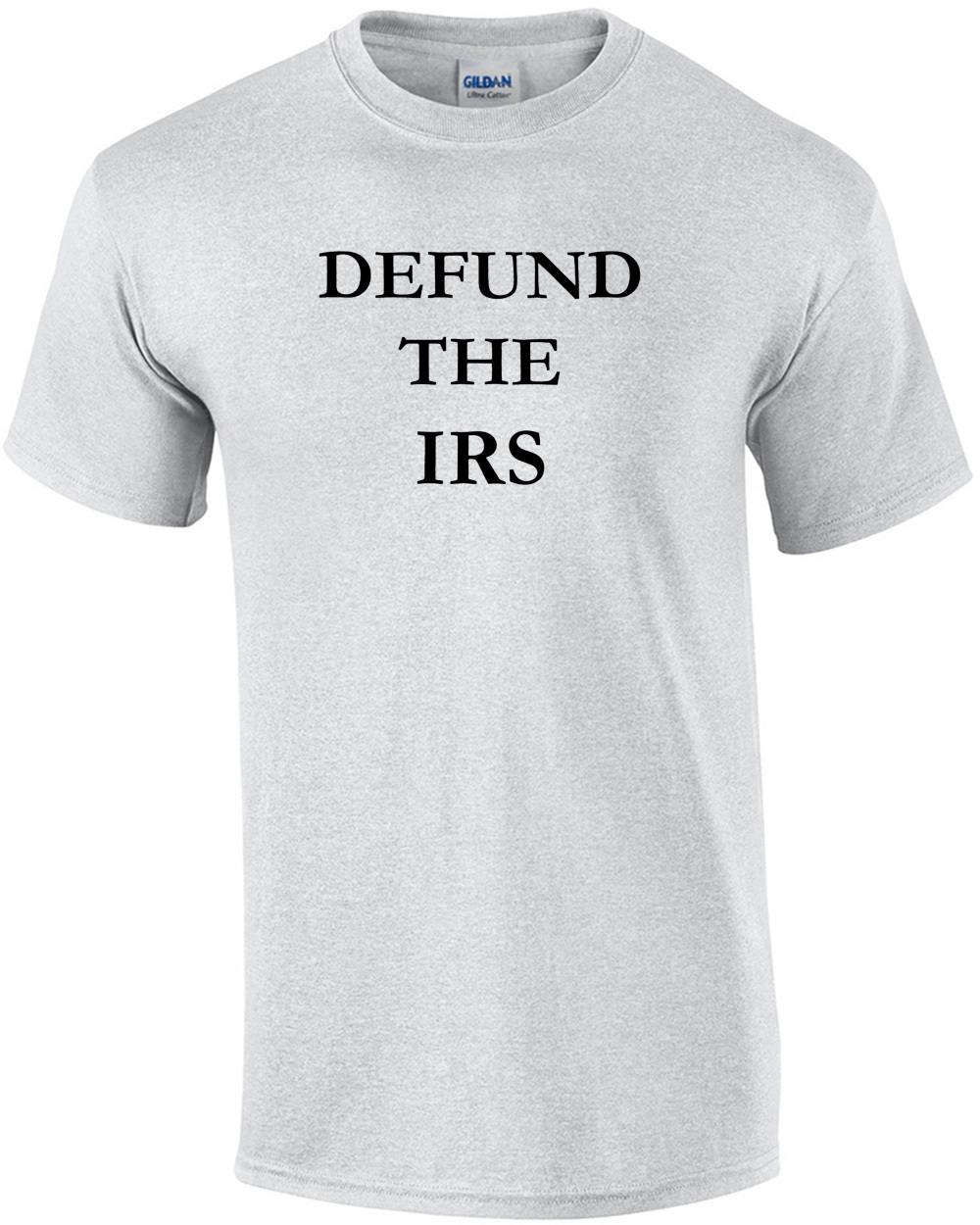 Defund the IRS - Political Shirt