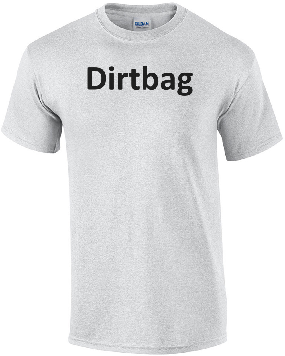 Dirtbag T-Shirt