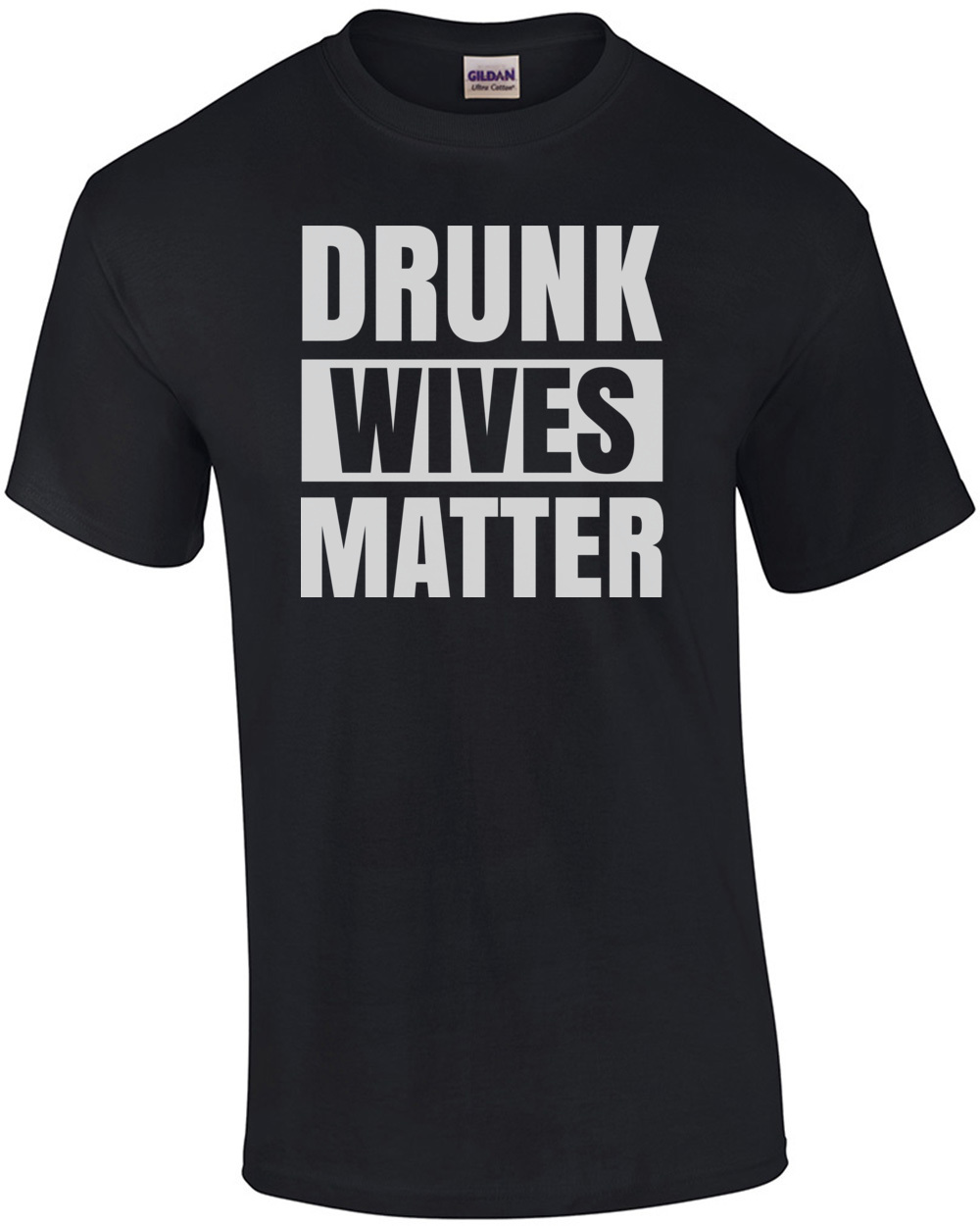 Drunk Wives Matter T-Shirt