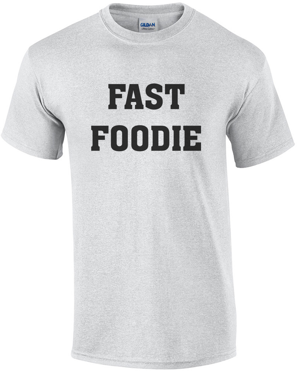 Fast Foodie - Funny food t-shirt