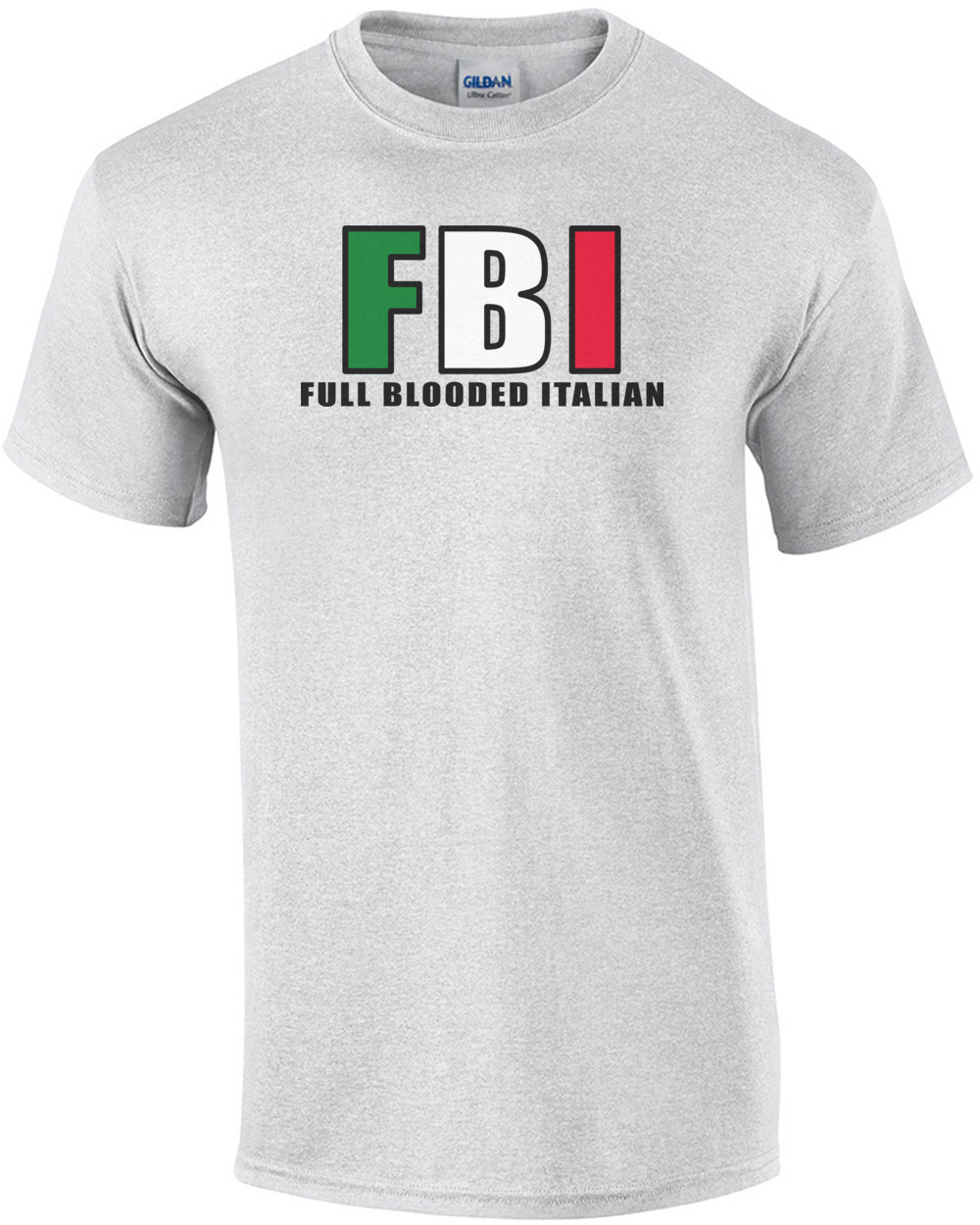 FBI - Full Blooded Italian T-Shirt